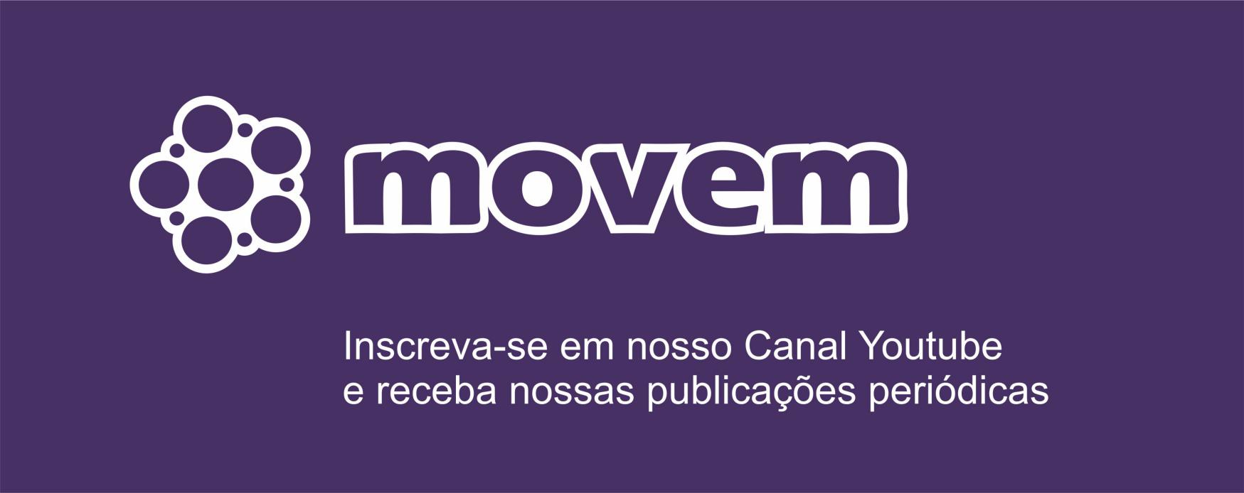 Inscreva-se no Canal Movem Youtube